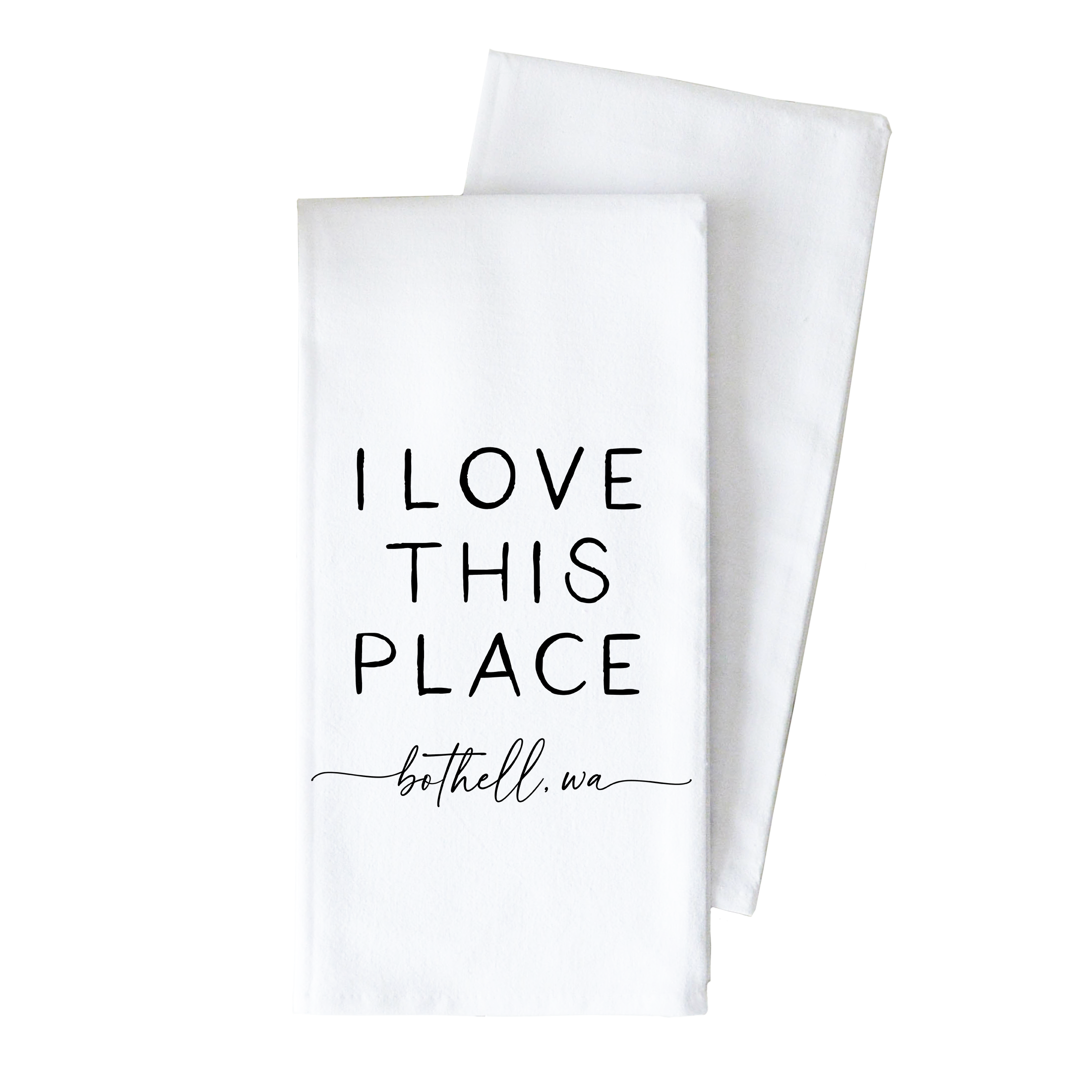 I Love This Place Custom Tea Towel